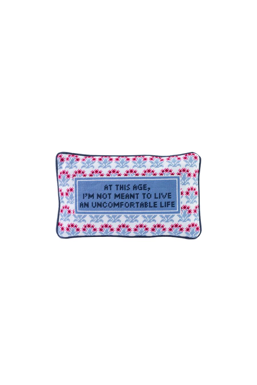 Uncomfortable Life Needlepoint Pillow